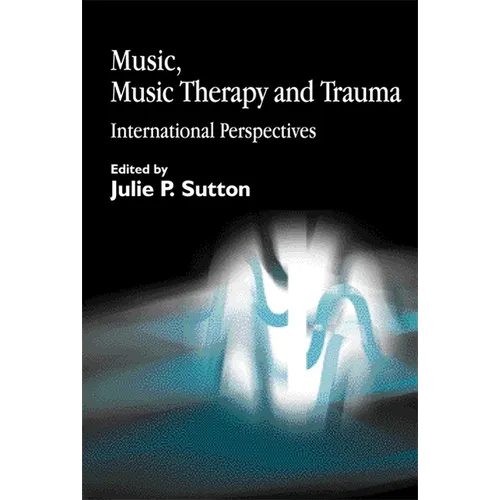 Music, Music Therapy and Trauma: International Perspectives