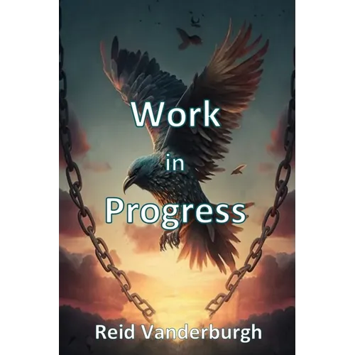 Work in Progress