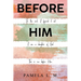 Before Him