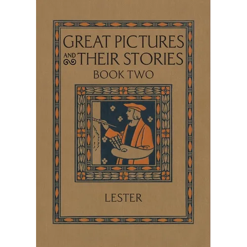 Great Pictures and Their Stories Book Two: Interpreting Masterpieces to Children