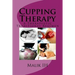 Cupping Therapy: A Therapeutic Traditional Regimen