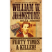 Forty Times a Killer!: A Novel of John Wesley Hardin