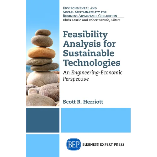 Feasibility Analysis for Sustainable Technologies: An Engineering-Economic Perspective