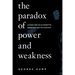 The Paradox of Power and Weakness: Levinas and an Alternative Paradigm for Psychology