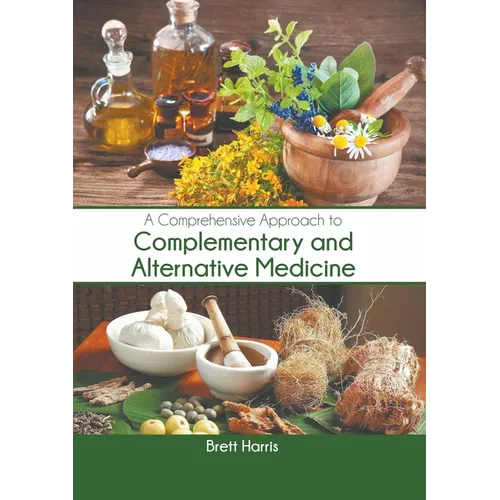 A Comprehensive Approach to Complementary and Alternative Medicine