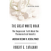 The Great White Hoax: The Suppressed Truth about the Pharmaceutical Industry