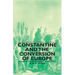 Constantine and the Conversion of Europe