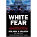 White Fear: How the Browning of America Is Making White Folks Lose Their Minds