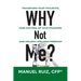 Why Not Me?: Transform Your Thoughts, Take Control of Your Finances, and Unlock Lifelong Freedom