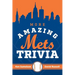 More Amazing Mets Trivia