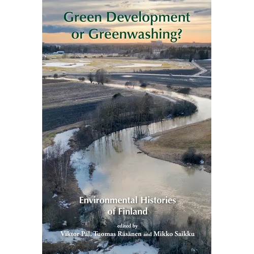 Green Development or Greenwashing?: Environmental Histories of Finland