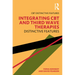 Integrating CBT and Third Wave Therapies: Distinctive Features