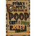 Stinky Pete's Big Book Of Poop, Fart And Burp Jokes For Kids 7-9; Tongue Twisters, Would You Rather And More: Funny Fart and Pooh Jokes For Children;