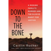 Down to the Bone: A Missing Familys Murder and the Elusive Quest for Justice