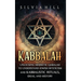 Kabbalah: Unlocking Hermetic Qabalah to Understand Jewish Mysticism and Kabbalistic Rituals, Ideas, and History