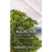 Healing From the Scriptures: Bible Verses for Reading, Reciting and Prayer