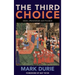 The Third Choice: Islam, Dhimmitude and Freedom