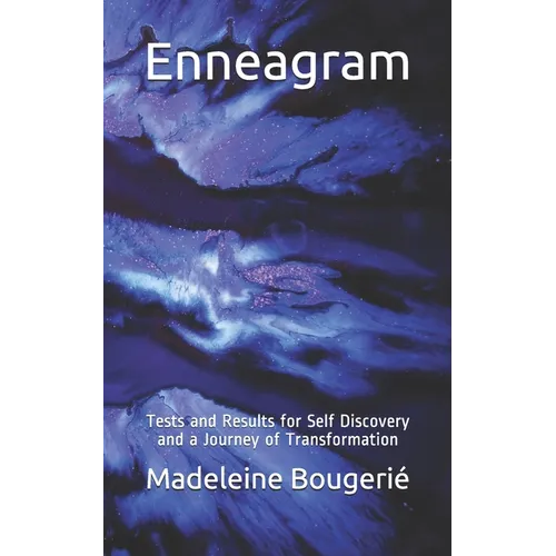 Enneagram: Tests and Results for Self Discovery and a Journey of Transformation