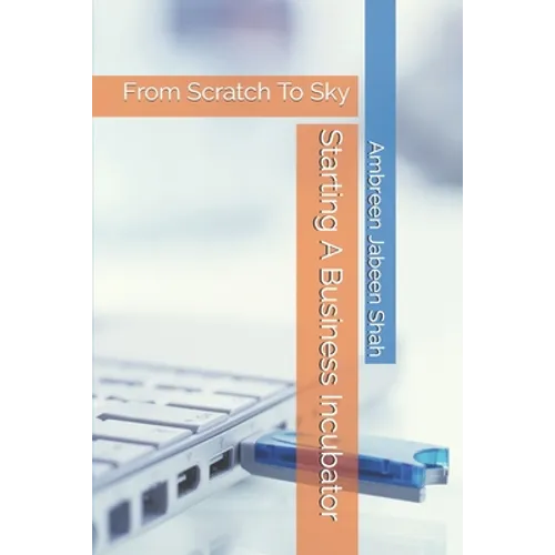 Starting A Business Incubator: From Scratch To Sky