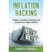Inflation Hacking: Inflating Investing Techniques to Benefit from High Inflation