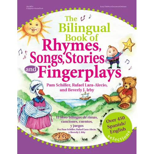 The Bilingual Book of Rhymes, Songs, Stories, and Fingerplays: Over 450 Spanish/English Selections