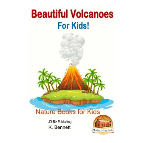 Beautiful Volcanoes For Kids!