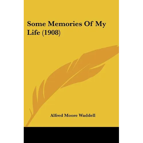 Some Memories Of My Life (1908)