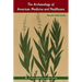 The Archaeology of American Medicine and Healthcare