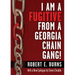 I Am a Fugitive from a Georgia Chain Gang!