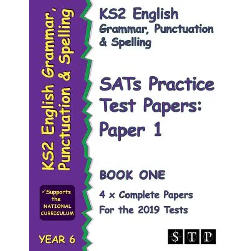 Ks2 English Grammar, Punctuation and Spelling Sats Practice Test Papers for the 2019 Tests: Paper 1 - Book One (Year 6): Stp Ks2 English Revision