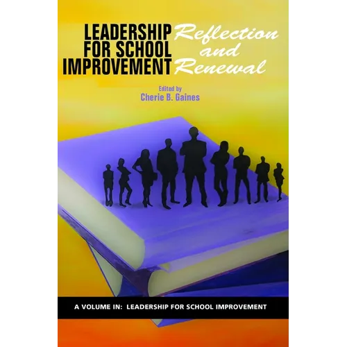 Leadership for School Improvement: Reflection and Renewal