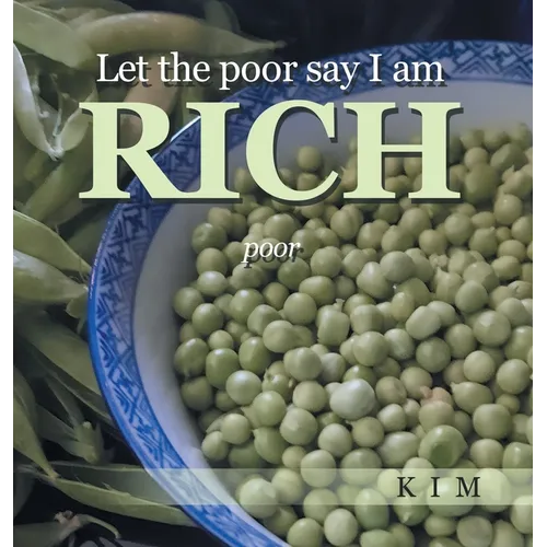 Let the poor say I am RICH: poor