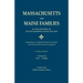 Massachusetts and Maine Families in the Ancestry of Walter Goodwin Davis: A Reprinting, in Alphabetical Order by Surname, of the Sixteen Multi-Ancesto