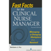Fast Facts for the Clinical Nurse Manager: Managing a Changing Workplace in a Nutshell