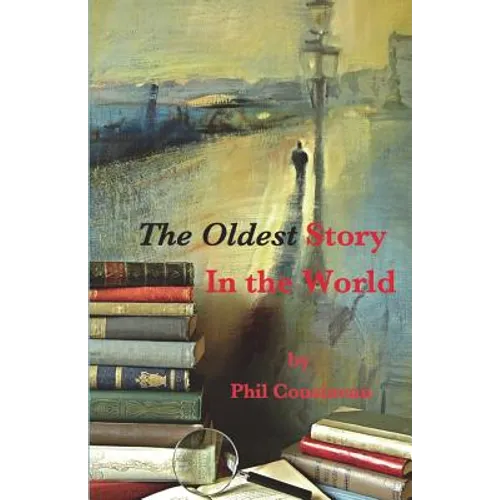 The Oldest Story In the World