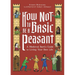 How Not to Be a Basic Peasant: A Medieval Bard's Guide to Living Your Best Life