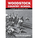 Woodstock Country School: A History of Institutional Denial (Revised Edition)