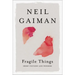 Fragile Things: Short Fictions and Wonders