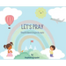 Let's Pray: Thankful Heart Prayer Prompts