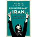 Revolutionary Iran: A History of the Islamic Republic