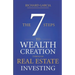 The Seven 7 Steps To Wealth Creation Through Real Estate Investing