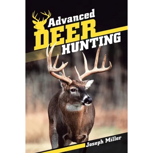 Advanced Deer Hunting