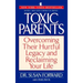 Toxic Parents: Overcoming Their Hurtful Legacy and Reclaiming Your Life