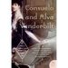 Consuelo and Alva Vanderbilt: The Story of a Daughter and a Mother in the Gilded Age