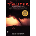 Twister: The Science of Tornadoes and the Making of a Natural Disaster Movie