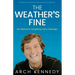 The Weather's Fine: My Method for Navigating Life's Challenges