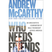 Who Needs Friends: An Unscientific Examination of Male Friendship Across America