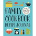Family Cookbook Recipe Journal: A Blank Recipe Book for Family Favorites
