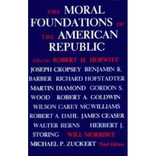 The Moral Foundations of the American Republic