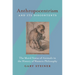 Anthropocentrism and Its Discontents: The Moral Status of Animals in the History of Western Philosophy